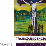 „Transcendenta” – Expozitie de arta crestina la Muzeul Cetatii Oradea