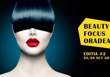 Beauty Focus Oradea 2017, evenimentul anului, in Oradea, in materia de Beauty Brands