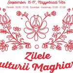 Program Zilele Culturii Maghiare, in weekendul 15-17 septembrie