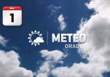 Vremea in Oradea, in perioada minivacantei de 1 Mai