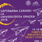 Săptămâna Carierei la Universitatea din Oradea. Vezi programul evenimentului