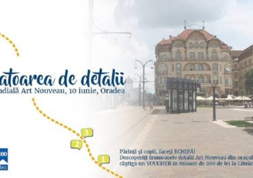 Vanatoarea de detalii, concurs ce incurajeaza activitatile culturale in Oradea