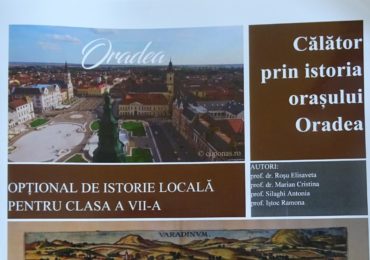 Călători prin istoria orașului – Manual de istorie a orasului Oradea, editat de Primaria Oradea