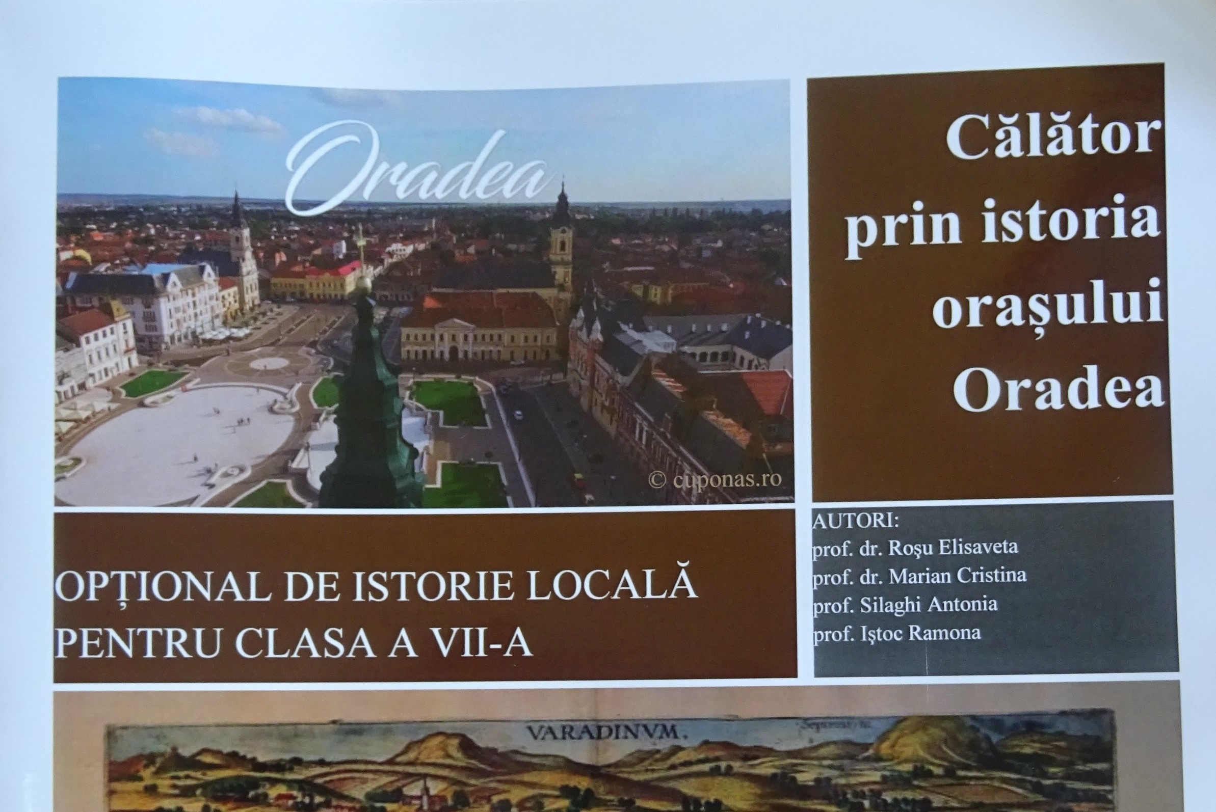 Călători prin istoria orașului – Manual de istorie a orasului Oradea, editat de Primaria Oradea