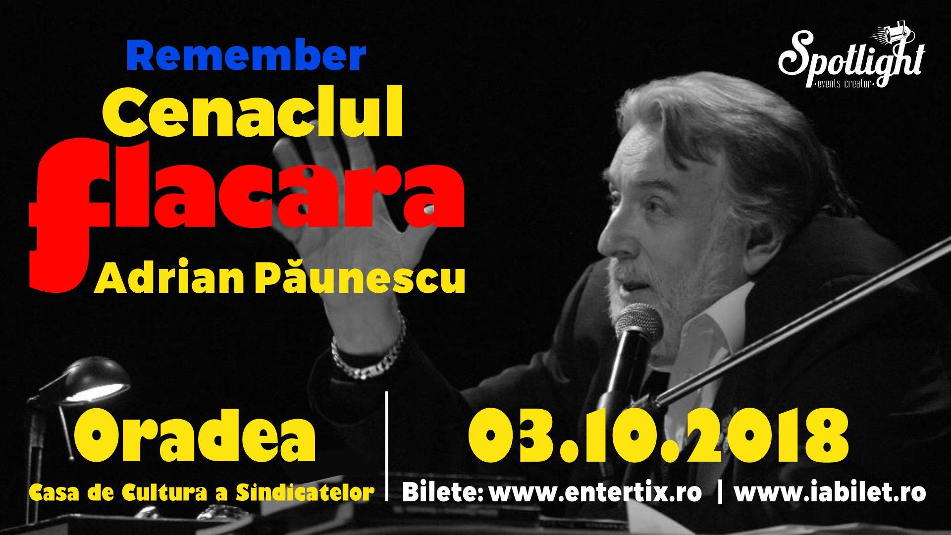 Remember Cenaclul Flacăra – Adrian Păunescu, la Casa de Cultură a Sindicatelor din Oradea pe 3.10.2018, de la ora 19:00