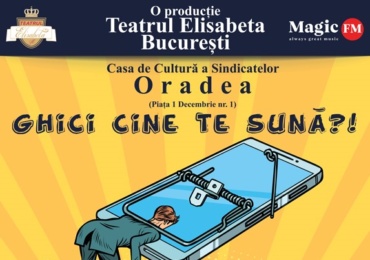Teatrul Elisabeta din București vine la Oradea cu o comedie savuroasă: „Ghici cine te sună?!”