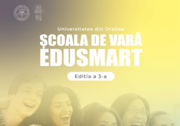 Școală de vară pentru viitorii ingineri – EduSmart ediția 2022 – Ediția a III a, la Universitatea Oradea