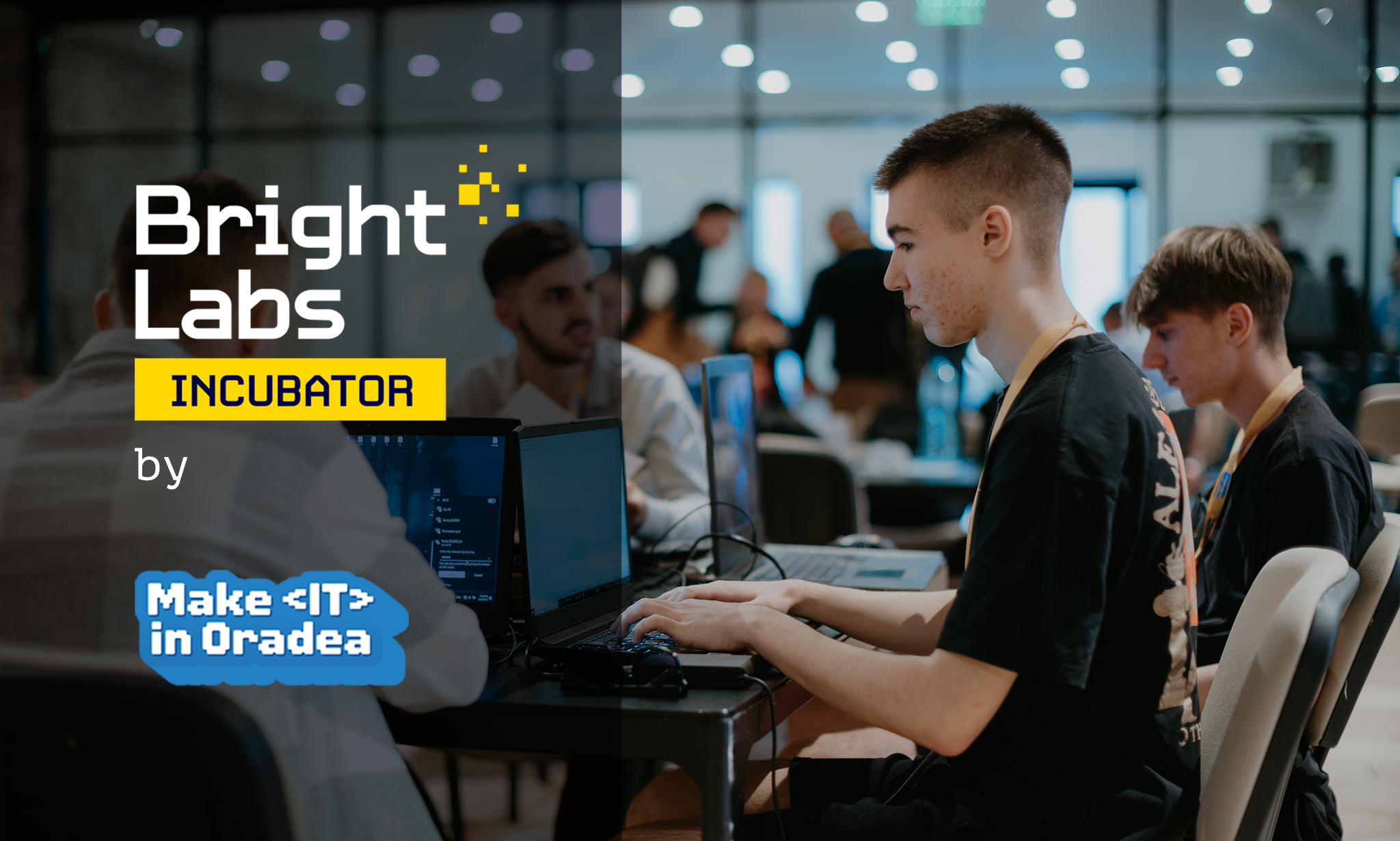 Make IT In Oradea selectează 20 de startup-uri pentru etapa de validare a programului Bright Labs Incubator