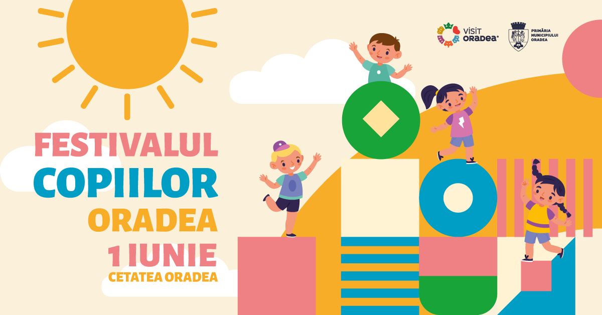 Program Festivalul Copiilor Oradea 2022.