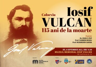 Colocviul Iosif Vulcan – 115 ani de la moartea intemeietorului revistei Familia