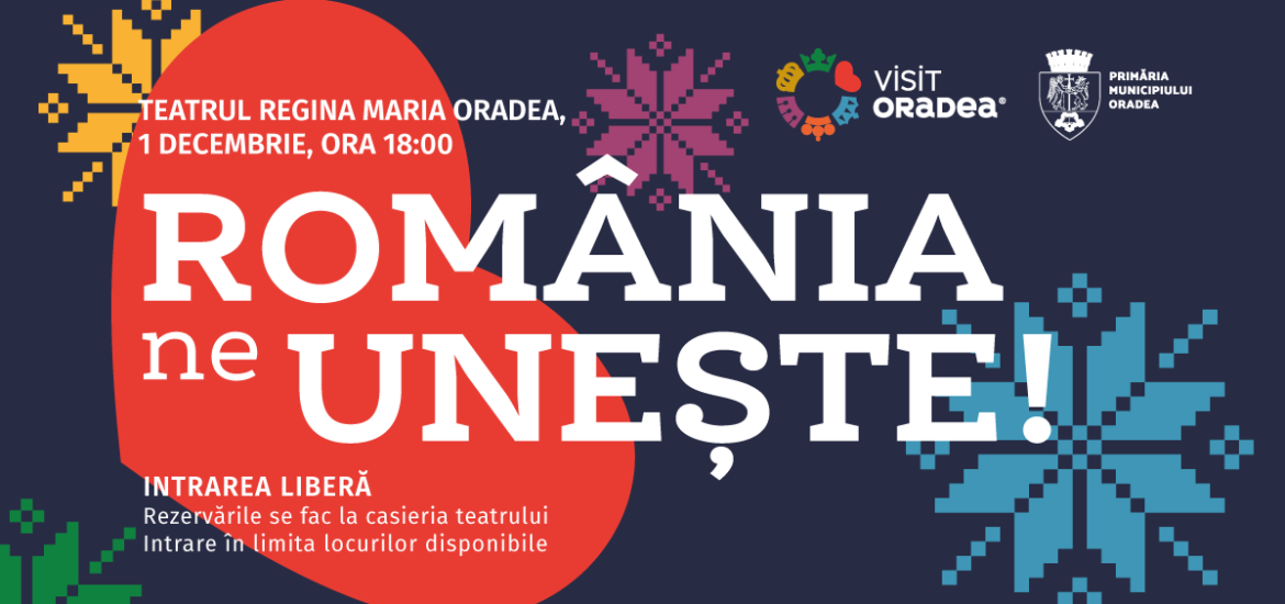 „Romania ne Uneste” – eveniment de celebrare a zilei 1 decembrie, la Oradea