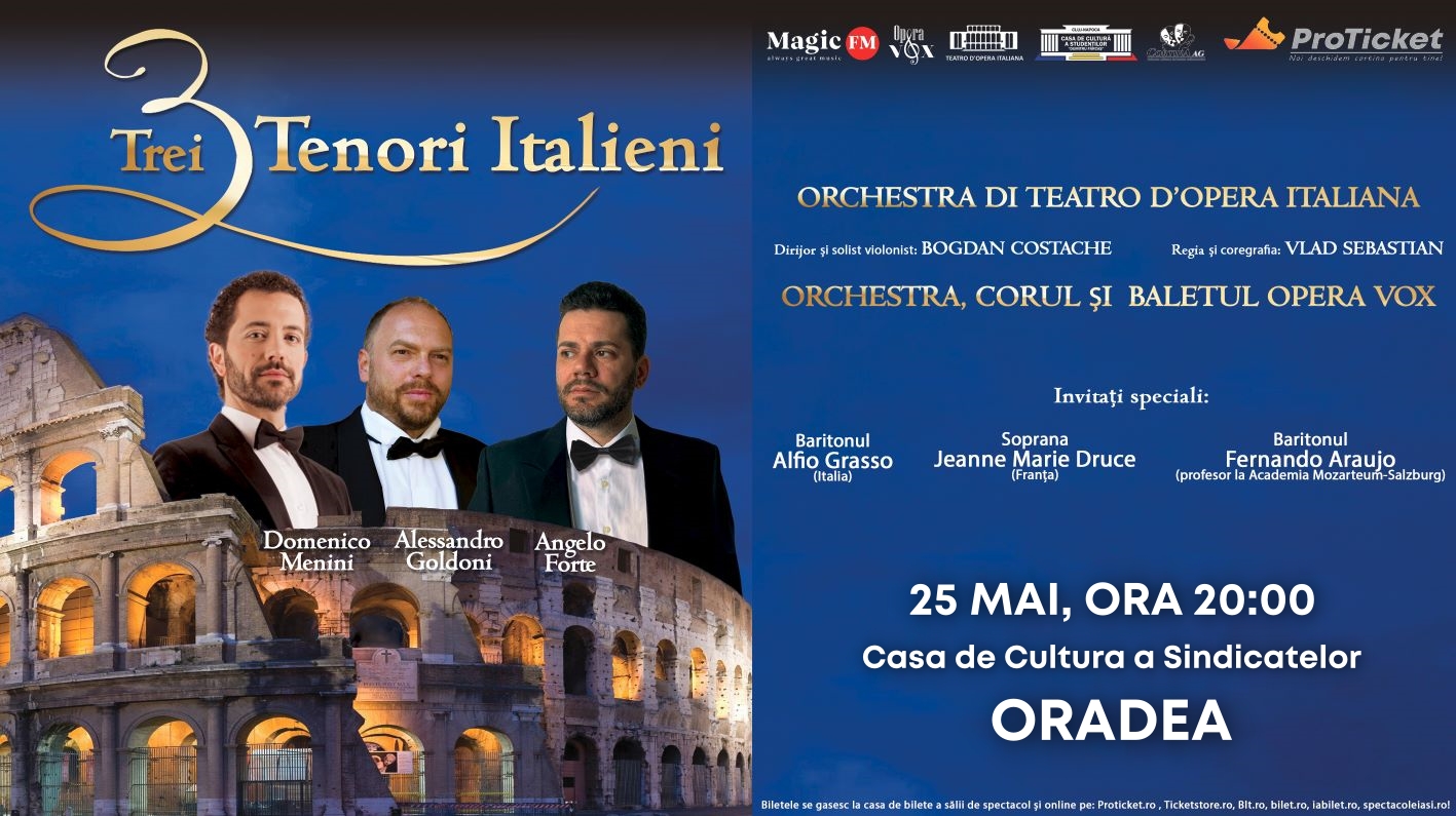 Trei tenori italieni aduc arii şi canzonete celebre pe scena Casei de Cultură a Sindicatelor din Oradea pe 25 mai 2023