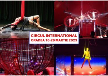 Circul International vine la Oradea cu artisti din peste 10 tari. Organizatorii promit spectacole extraordinare, de neuitat, atat pentru copii cat si pentru parinti si bunici