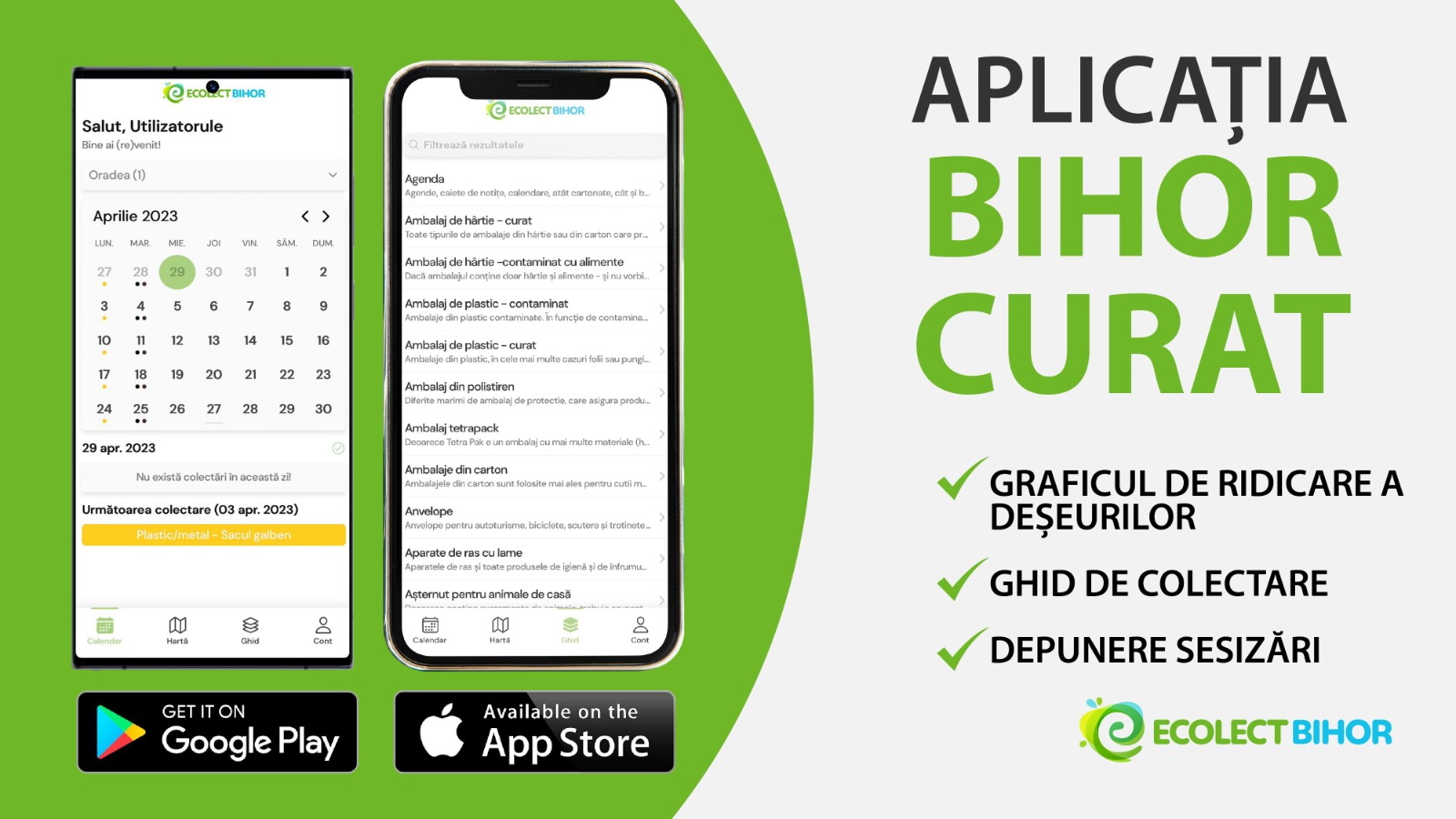 S-a lansat aplicația Bihor Curat – WasteBook. Aplicatia contine calendarul de colectare din zona utilizatorului și informații despre centrele și punctele de colectare (orare, prețuri, modul de predare, ce deșeuri sunt acceptate).