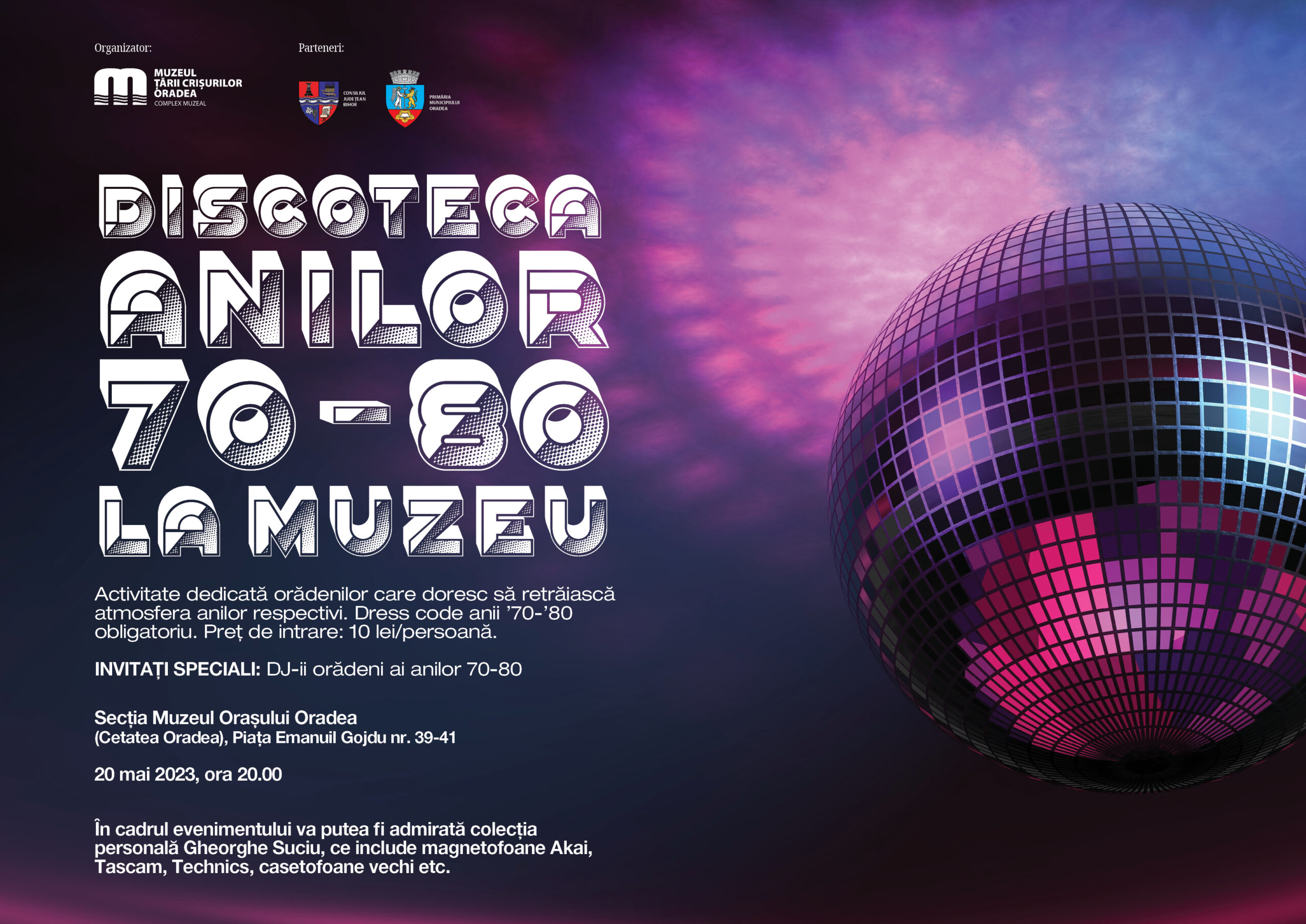 Discoteca anilor 70-80 In Cetatea Oradea, la muzeu. Eveniment dedicat celor ce vor sa retraiasca atmosfera acelor ani si nu numai