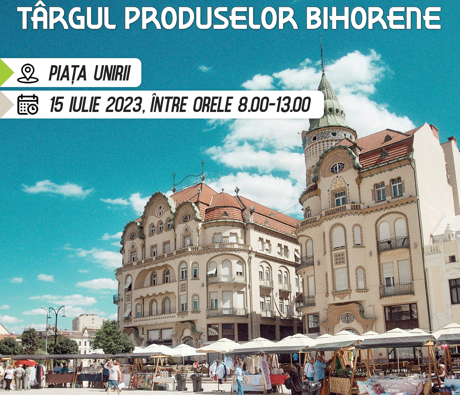 Targul produselor Bihorene, incepe in aceasta sambata in Piata Unirii