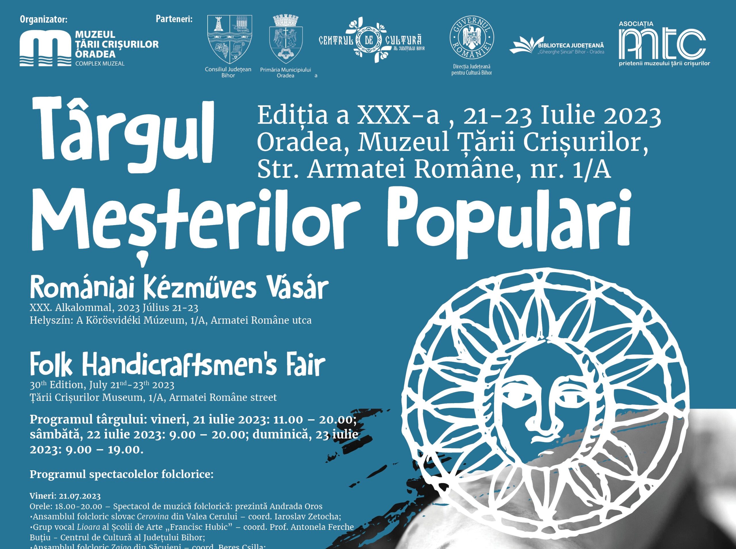 Târgul Meșterilor Populari din România, editia XXX, va avea loc in perioada 21-23 iulie in curtea Muzeului Tarii Crisurilor