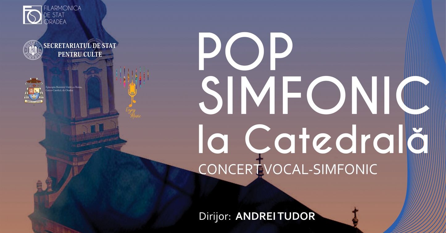 Concert „Pop Simfonic la Catedrală” 2025, în Piața Unirii din Oradea